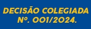 DECISO COLEGIADA N. 001/2024.