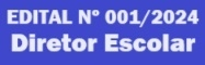 EDITAL N 001/2024 - SELEO DIRETOR ESCOLAR