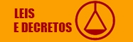 LEIS E DECRETOS