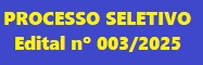 PROCESSO SELETIVO - EDITAL N 003/2025