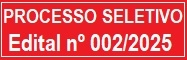 PROCESSO SELETIVO SIMPLIFICADO - EDITAL N 002/2025