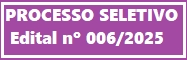 SELETIVO EDITAL N� 006/2025