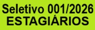 PROCESSO SELETIVO 001/2026 - ESTAGI�RIOS